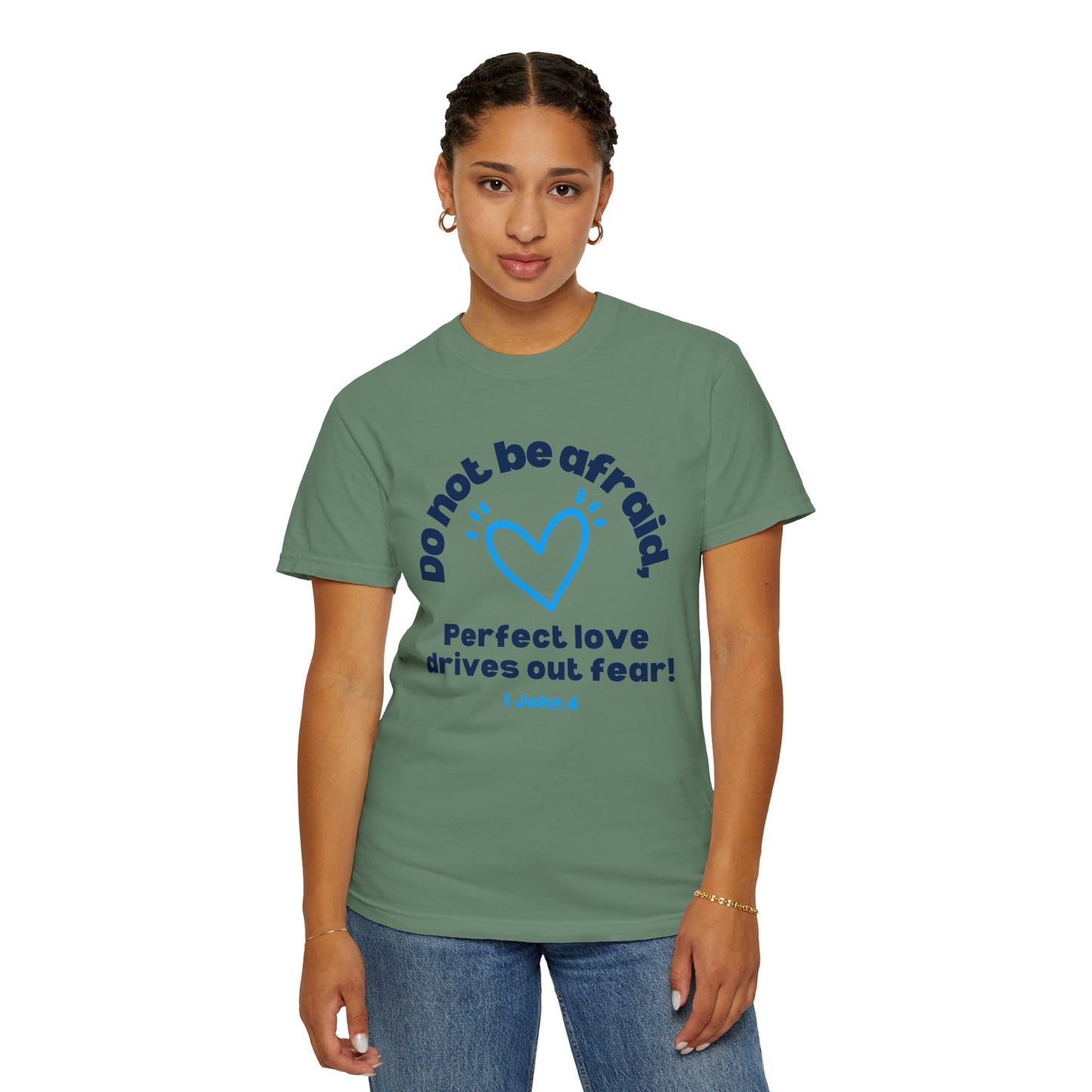 Perfect Love Drives Out Fear T-shirt