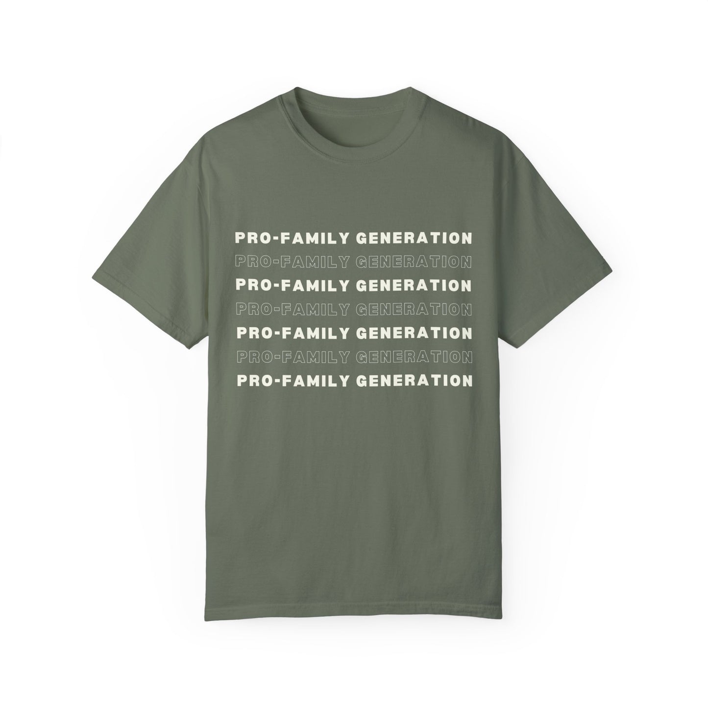 Pro-Family Generation Garment-Dyed T-shirt