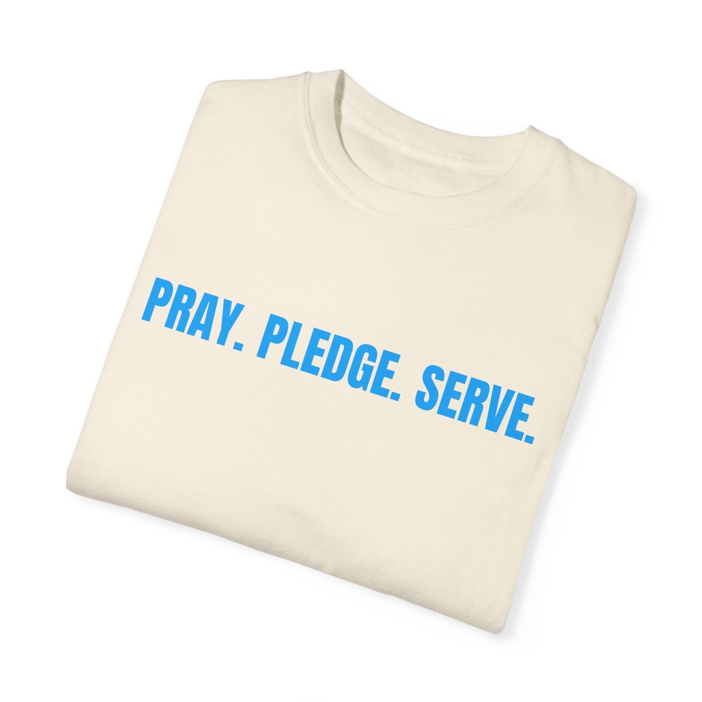 Pray, Pledge, Serve T-shirt