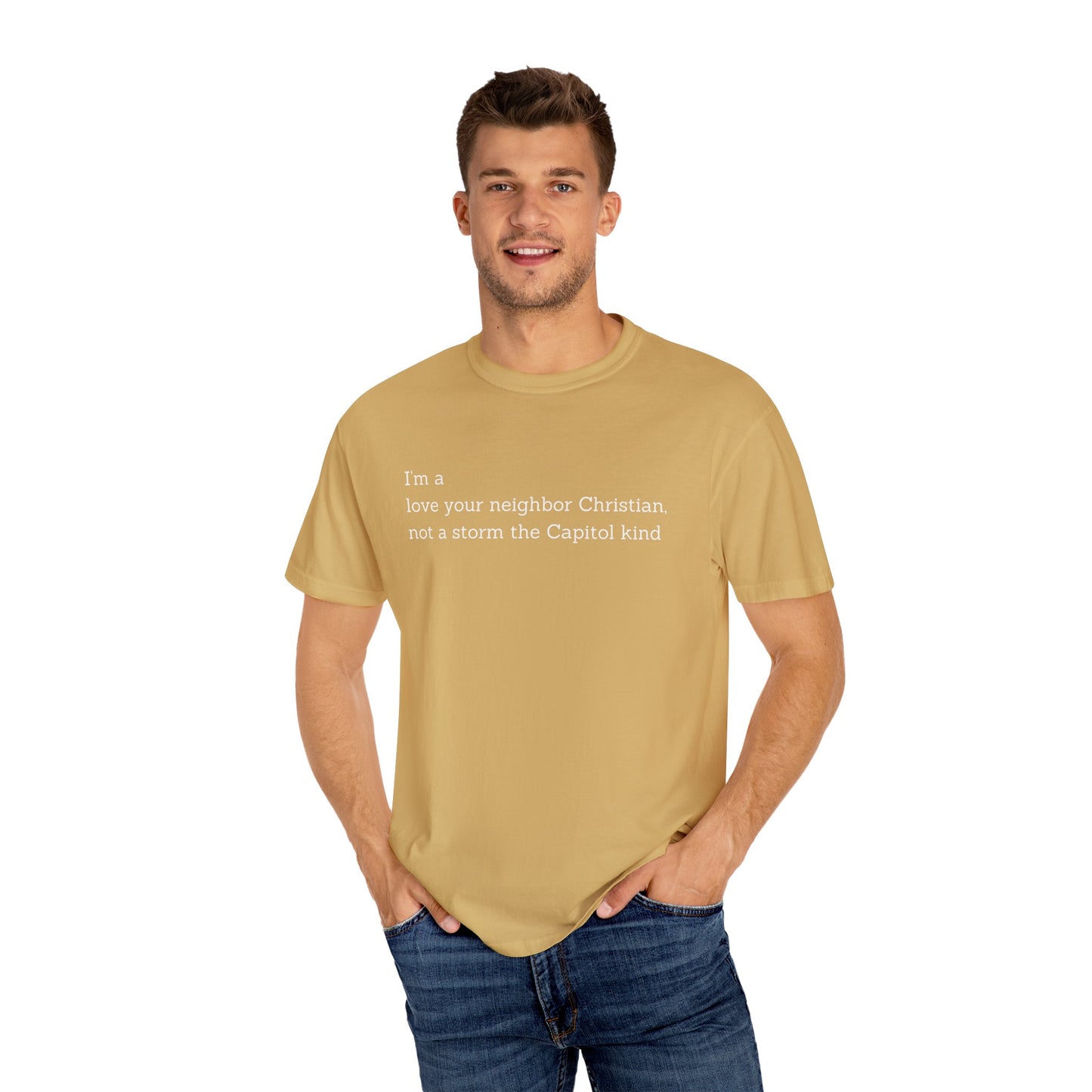 I'm a Love Your Neighbor Christian, Not a Storm the Capitol Kind T-shirt