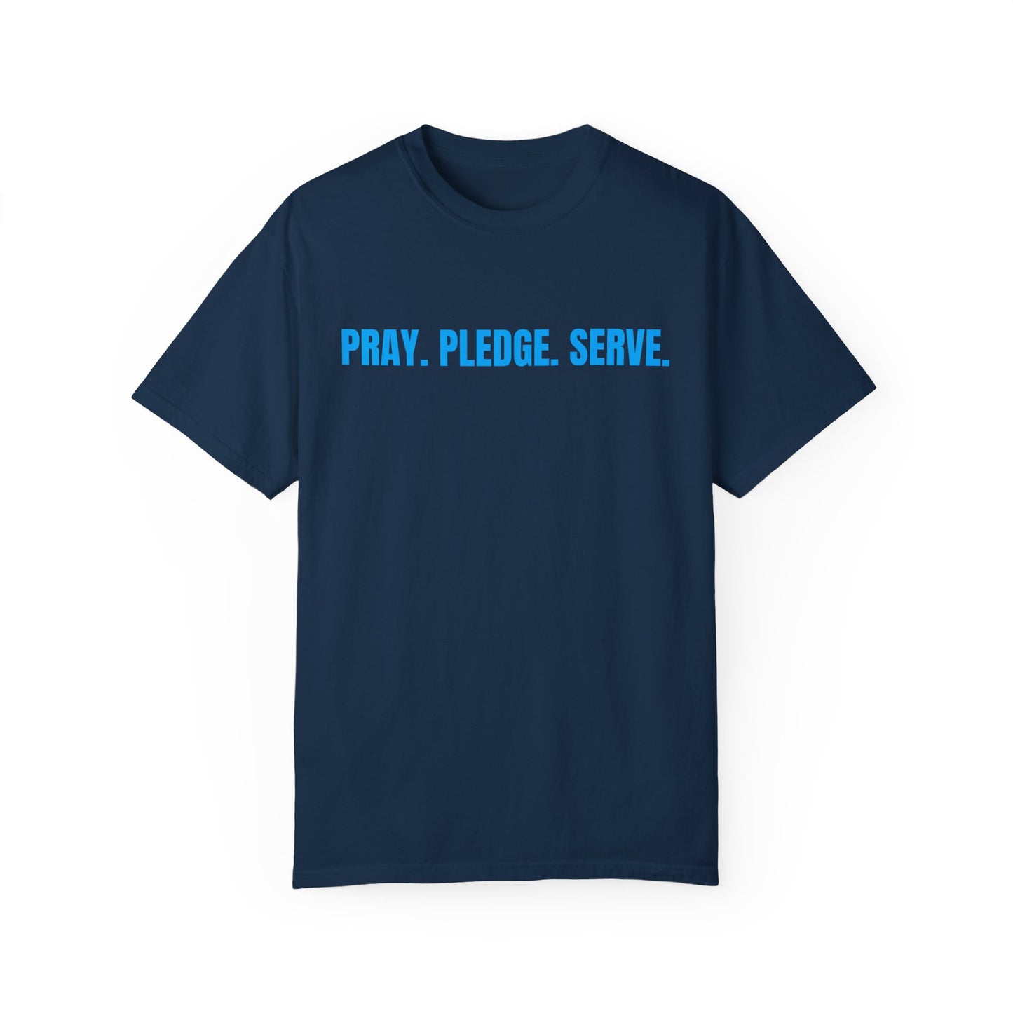 Pray, Pledge, Serve T-shirt