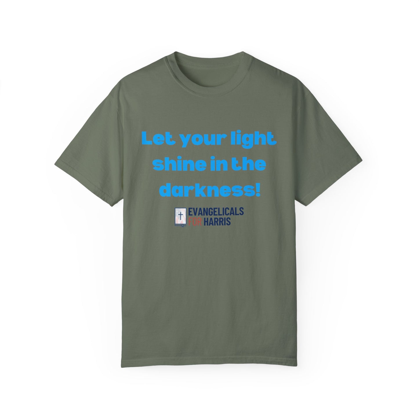 Let Your Light Shine in the Darkness T-shirt