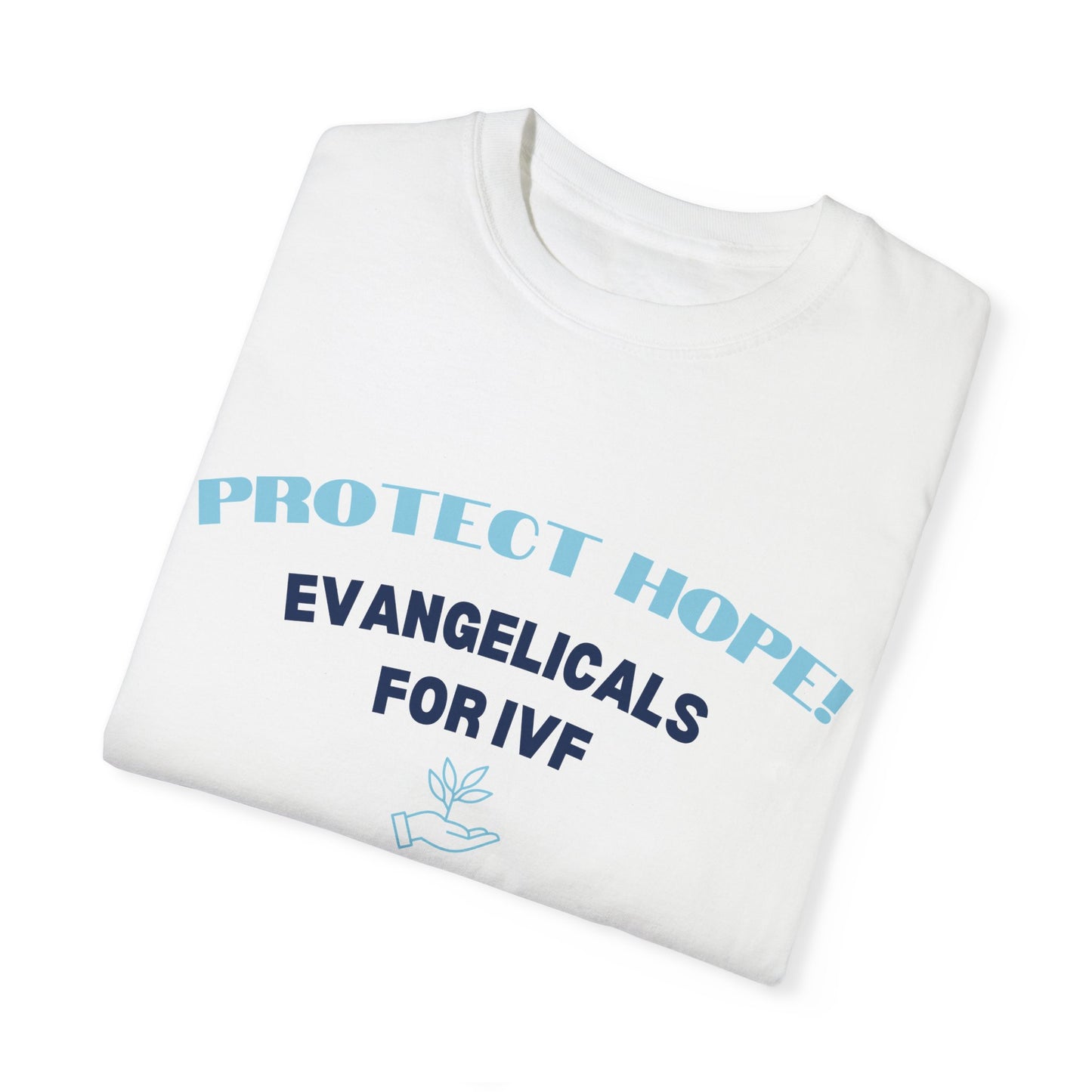 Evangelicals For IVF Garment-Dyed T-shirt