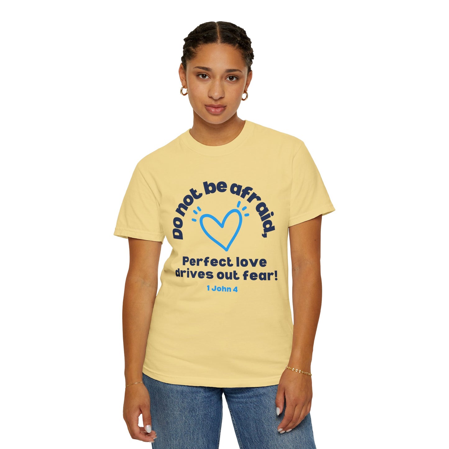 Perfect Love Drives Out Fear T-shirt