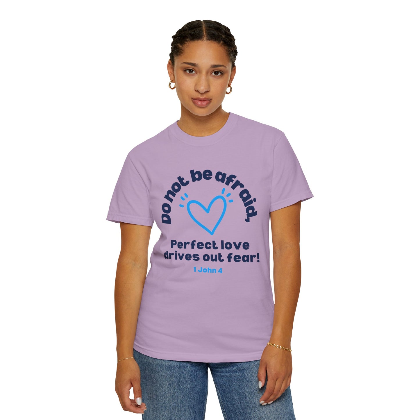 Perfect Love Drives Out Fear T-shirt