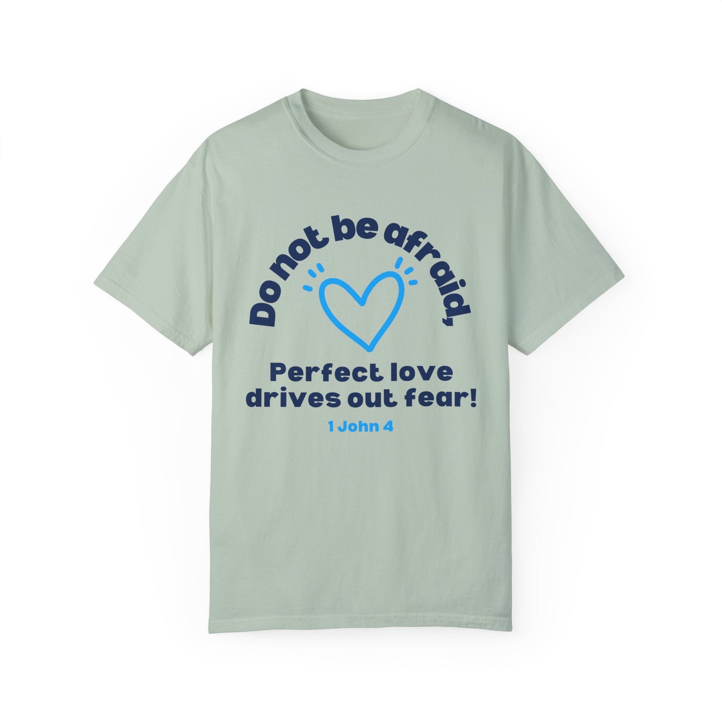 Perfect Love Drives Out Fear T-shirt