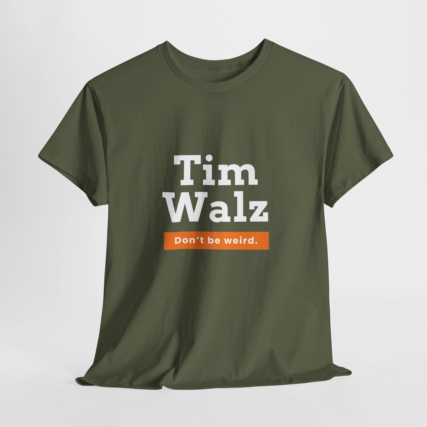 Tim Walz "Don't Be Weird" T-Shirt